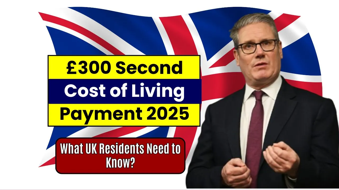 £300 Second Cost of Living Payment in June 2025